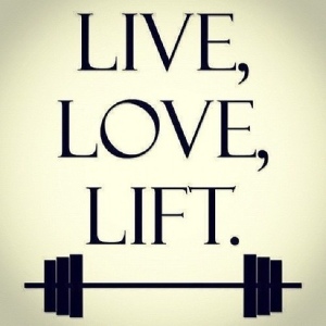Live, love, lift.